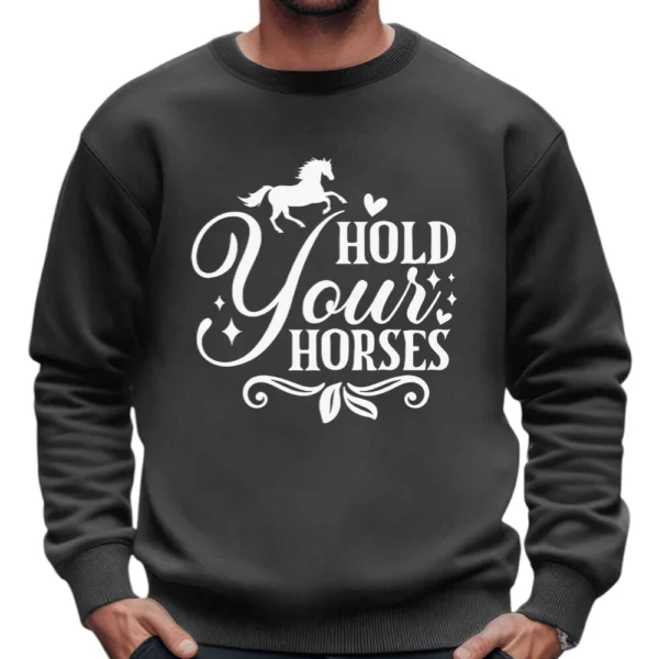Hold Your Horses Sweatshirt - Dark Grey