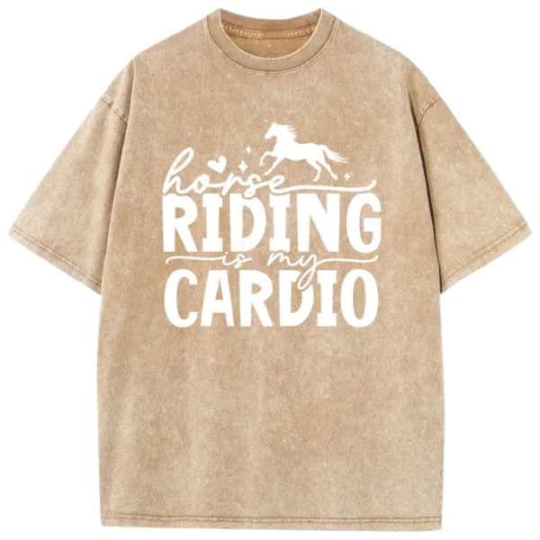 Horse Riding Is My Cardio Washed Tshirts - Coffee