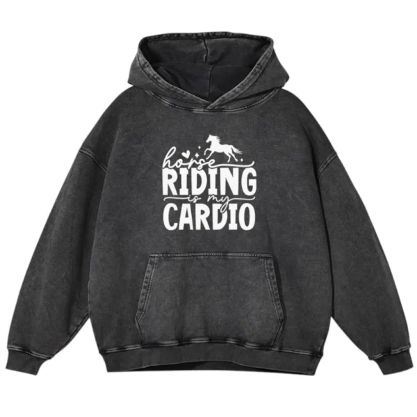 Horse Riding Is My Cardio Washed Pullover Hoodie