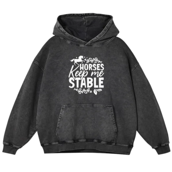 Horses Keep Me Stable Washed Pullover Hoodie