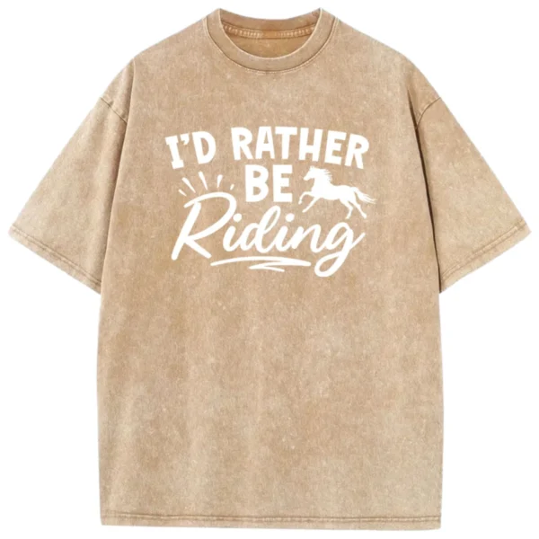 I'd Rather Be Riding Washed Tshirts - Coffee