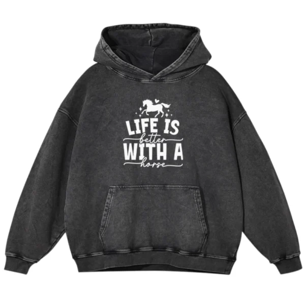 Life Is Better With Horses Washed Pullover Hoodie