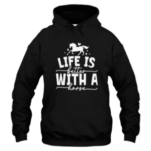 Life Is Better With Horses Hoodie - Black