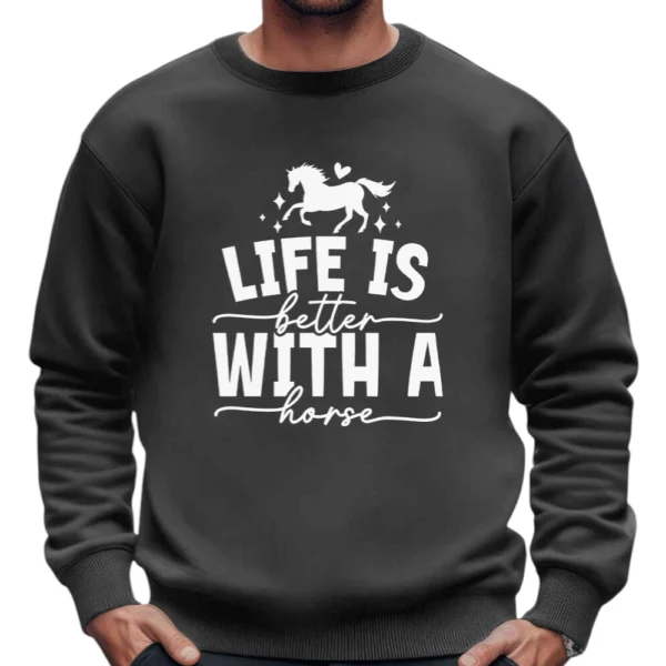 Life Is Better With Horses Sweatshirt - Dark Grey
