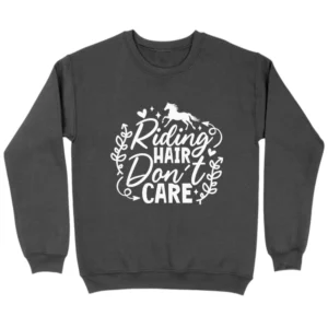 Riding Hair Don't Care Sweatshirt - Dark Grey
