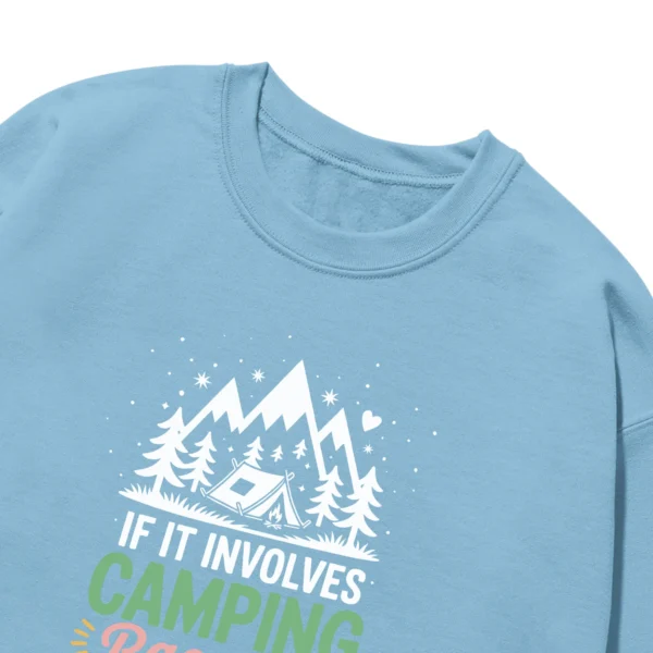 If It Involves Camping Bacon & Count Me In Unisex Sweatshirt