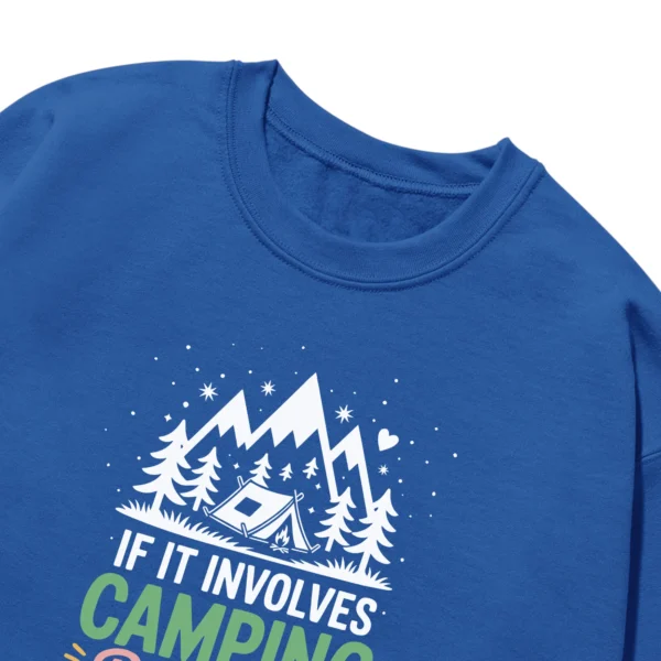 If It Involves Camping Bacon & Count Me In Unisex Sweatshirt