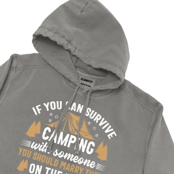 If You Can Survive Camping With Someone Unisex Comfort Colors Hooded Sweatshirt