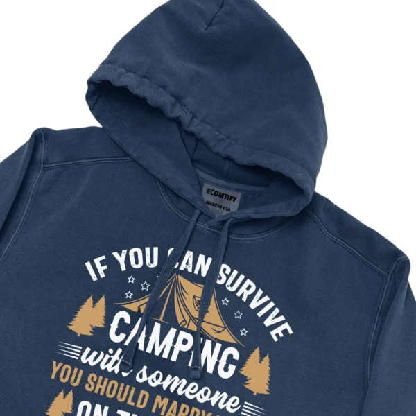 If You Can Survive Camping With Someone Unisex Comfort Colors Hooded Sweatshirt
