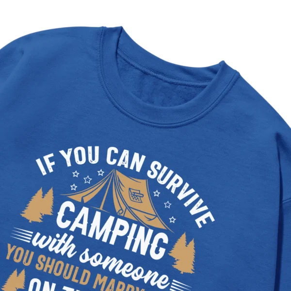 If You Can Survive Camping With Someone Unisex Sweatshirt