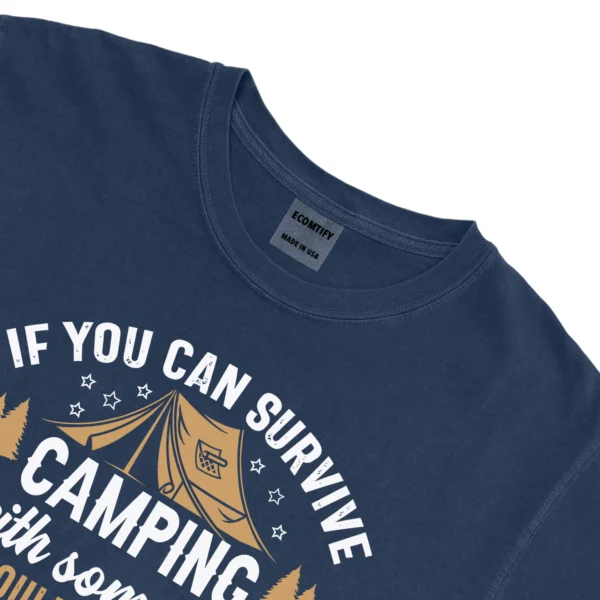 If You Can Survive Camping With Someone Unisex Comfort Colors T-shirts