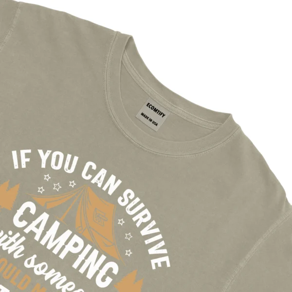 If You Can Survive Camping With Someone Unisex Comfort Colors T-shirts